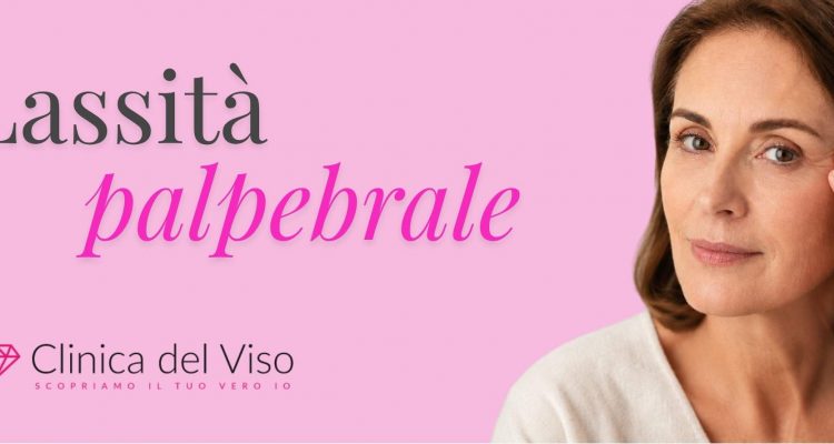 lassità palpebrale